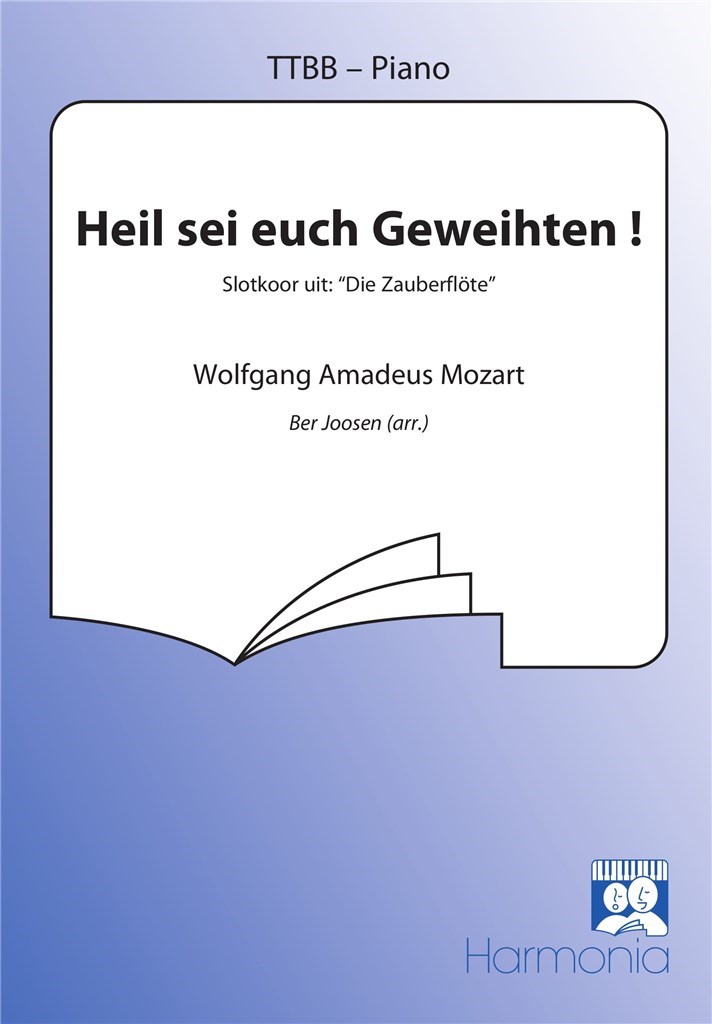 Heil sei euch Geweihten (Die Zauberflöte)